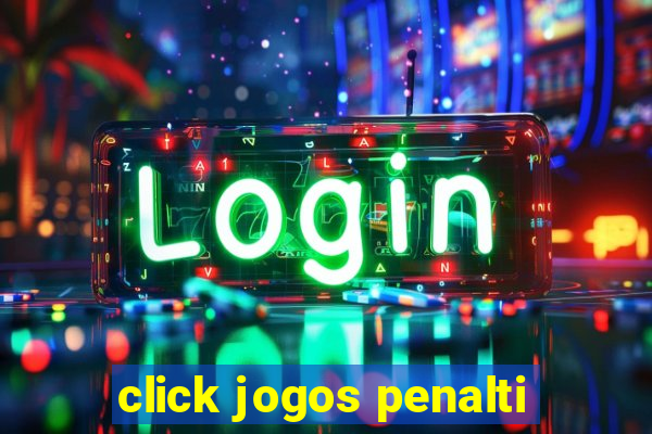 click jogos penalti